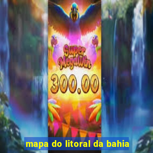 mapa do litoral da bahia